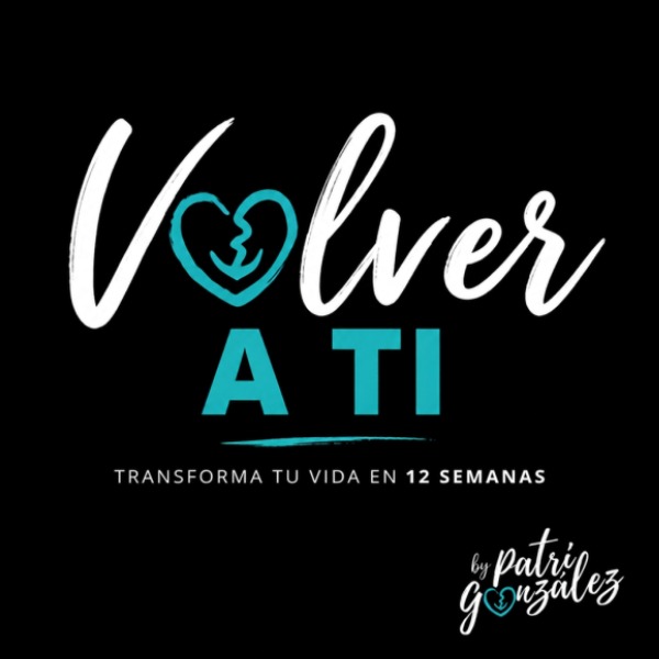 Volver a Ti - Transforma tu vida en 12 semanas
